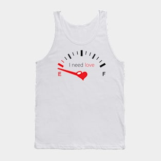 I Need Love Tank Top